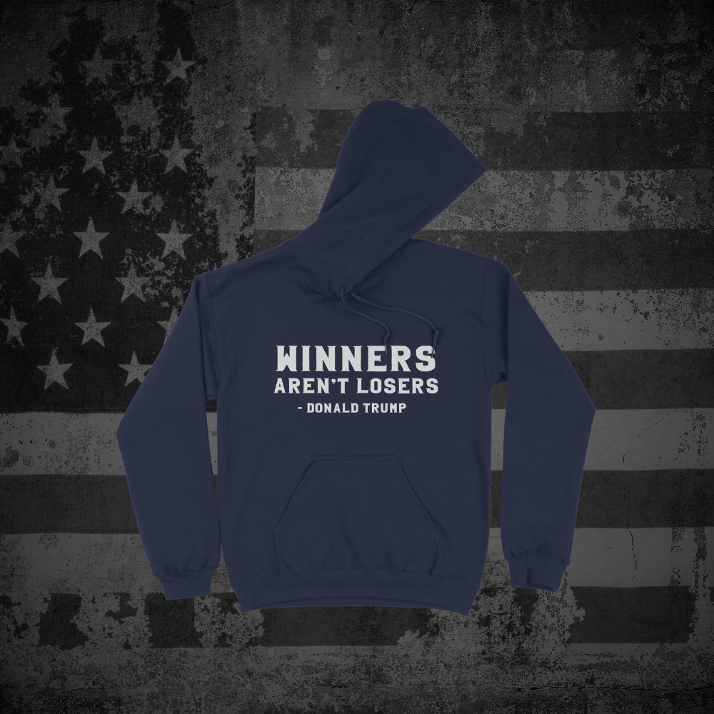 Winners Aren't Losers Hoodie